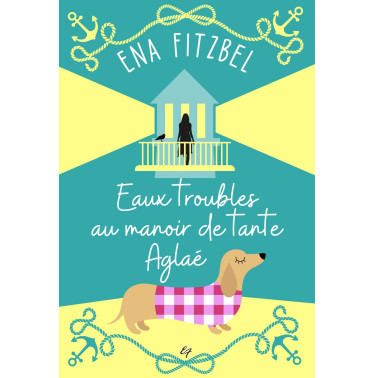 Eaux troubles au manoir de tante Aglaé