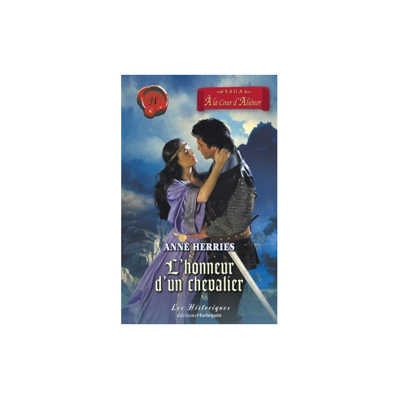 La saga A la cour d' Alienor   2  L'honneur d'un chevalier