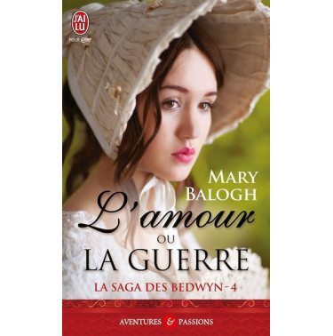 La saga des Bedwyn Tome 4 L'amour ou la guerre