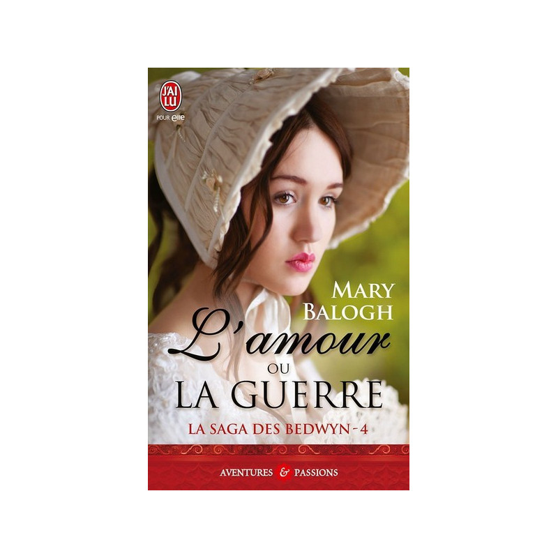 La saga des Bedwyn Tome 4 L'amour ou la guerre