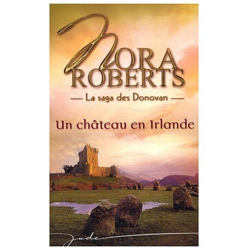 La saga des Donovan  Un chateau en Irlande