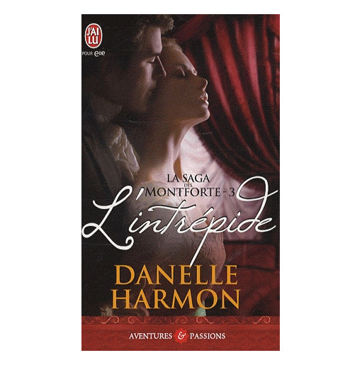 La saga des Montforte 3  L'intrépide