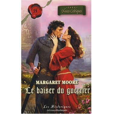 La saga  Noces celtiques  3  Le baiser du guerrier
