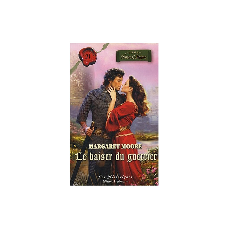 La saga  Noces celtiques  3  Le baiser du guerrier