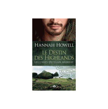 Les Chefs du clan Murray Tome 1 Le destin des Highlands