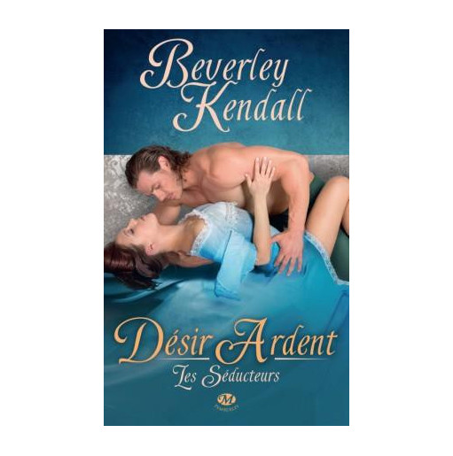 Les séducteurs Tome 2 Désir ardent
