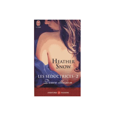Les séductrices Tome 2 Douce illusion