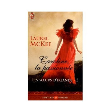 Les soeurs d'Irlande 3 Caroline la passionnée