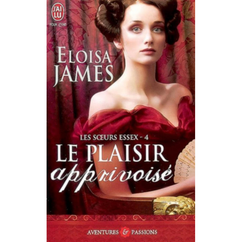 Les soeurs Essex 4 Le plaisir apprivoisé
