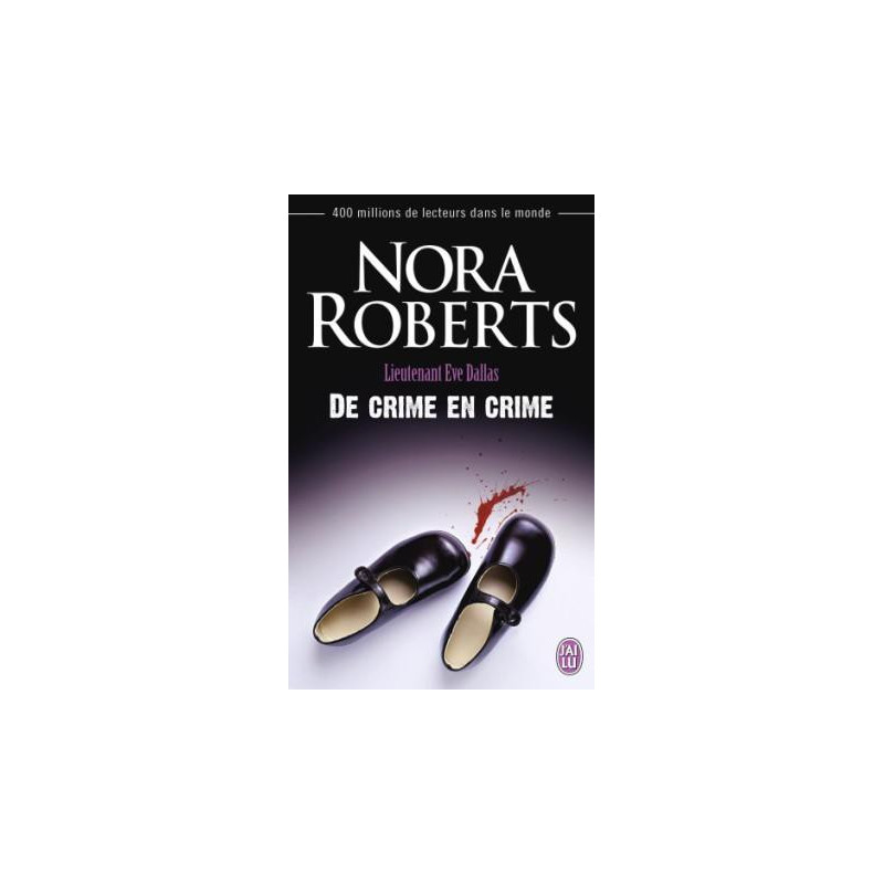 Lieutenant Eve Dallas 38 de crime en crime