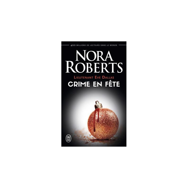 Lieutenant Eve Dallas 39 Crime en fête