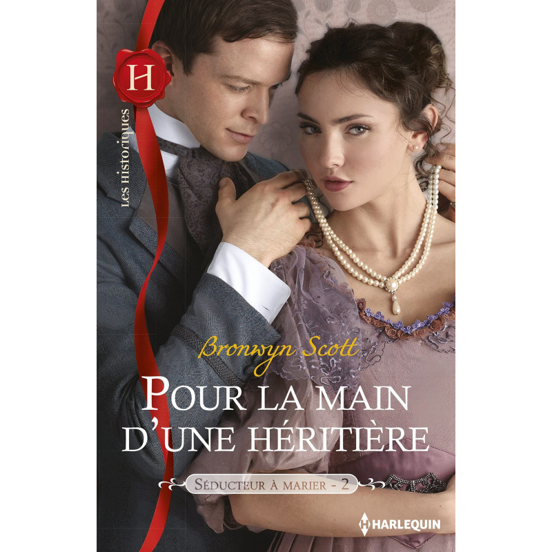 Seducteur à marier 2 Pour la main d'une héritière