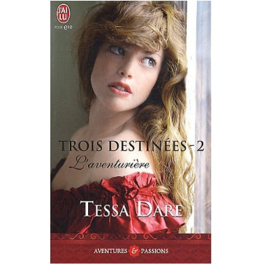Trois destinées 2 L'aventuriere