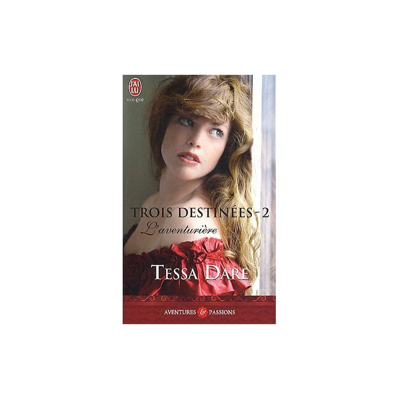 Trois destinées 2 L'aventuriere