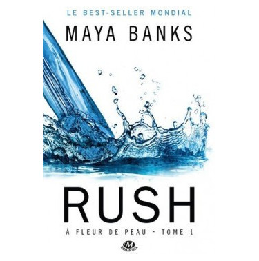 A fleur de peau Tome 1 Rush