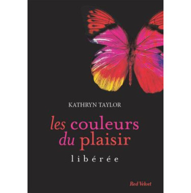 Les couleurs du plaisir tome 1 Libérée
