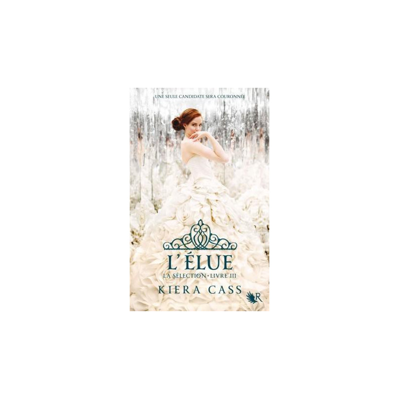 La Sélection Tome 3 L'Elue