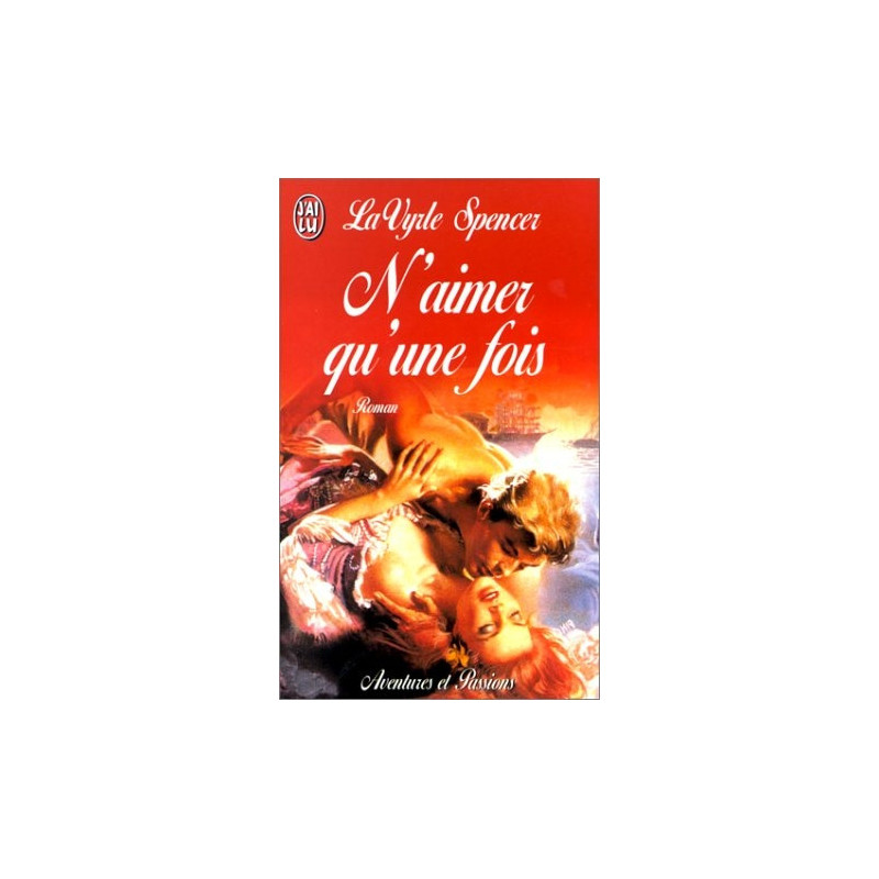 N'aimer qu'une seule fois