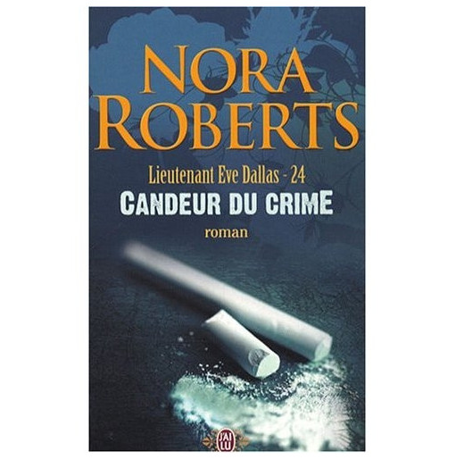 Lieutenant Eve Dallas  24 Candeur du crime