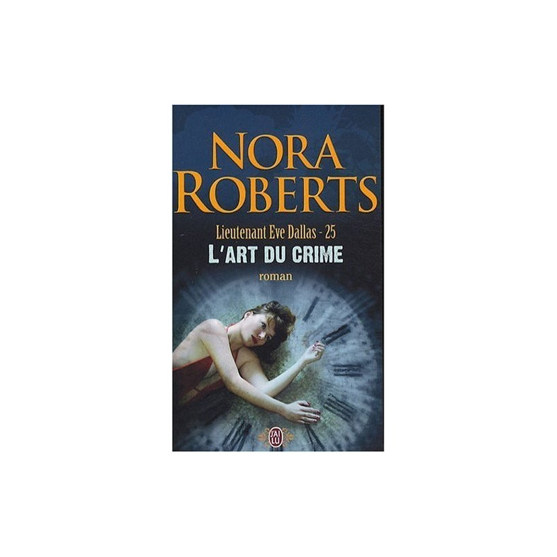 Lieutenant Eve Dallas 25 L'art du crime