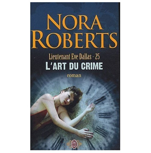 Lieutenant Eve Dallas 25 L'art du crime