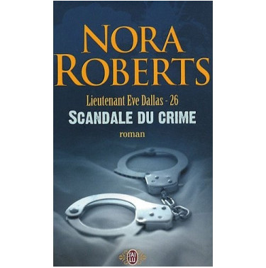 Lieutenant Eve Dallas  26 Scandale du crime