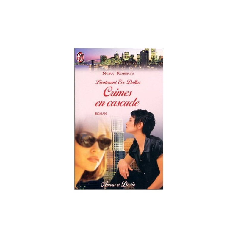 Lieutenant Eve Dallas 4 Crimes en cascade