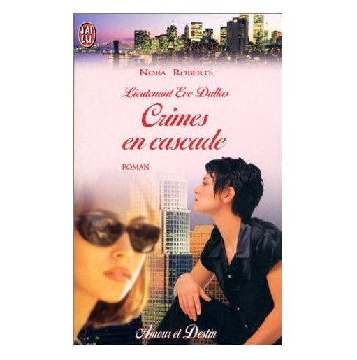 Lieutenant Eve Dallas 4 Crimes en cascade