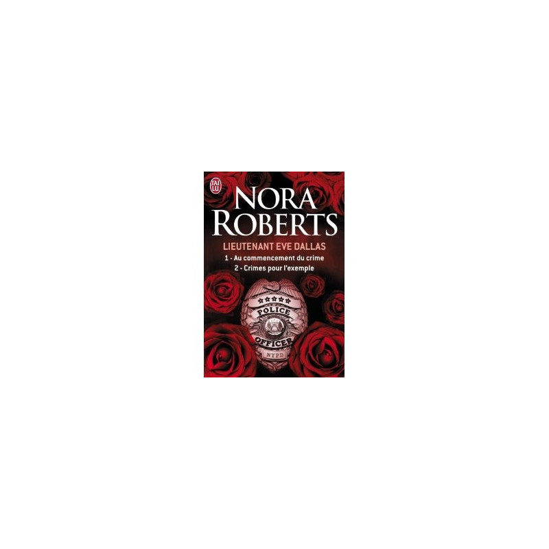 Lieutenant Eve Dallas  1 et  2 : Commencement du crime - Crimes pour exemple
