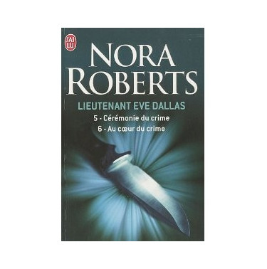 Lieutenant Eve Dallas  5  6 Cérémonie du crime  - Au coeur du crime
