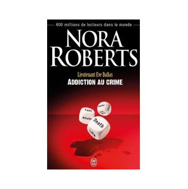 Lieutenant Eve Dallas  31 Addiction du crime