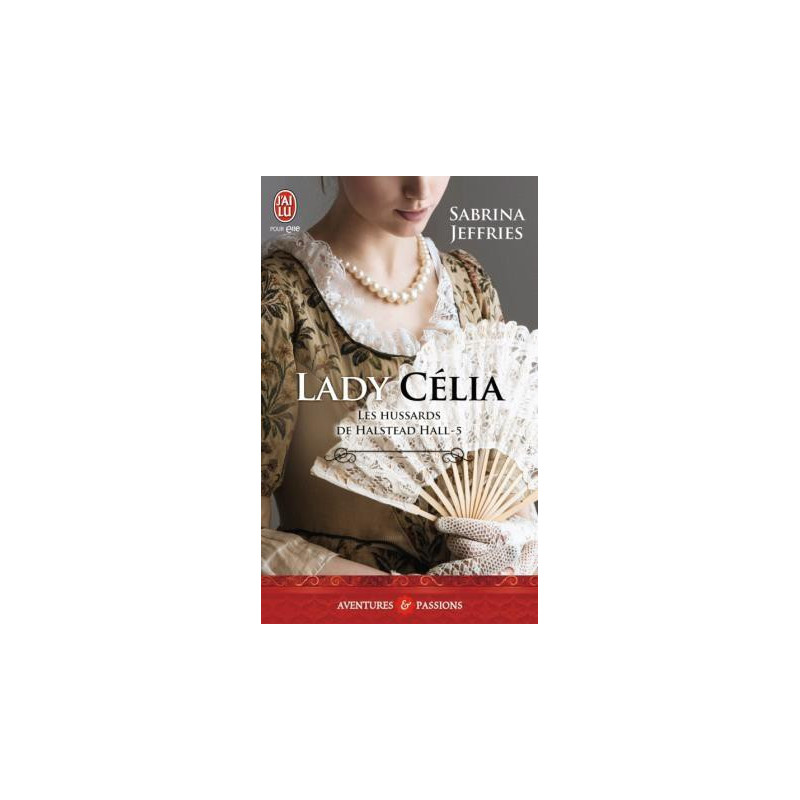 Les hussards de Halstead Hall Tome 5 Lady Celia