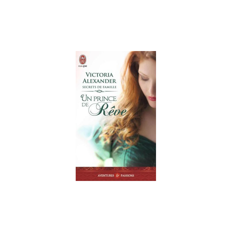 Secrets de famille 1 Un prince de rêve