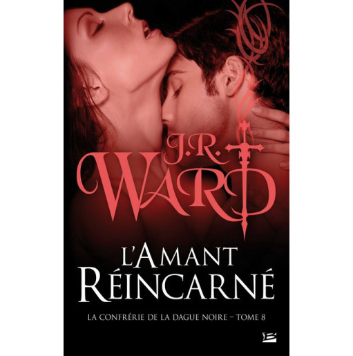 La Confrérie de la dague noire 8 L'Amant réincarne