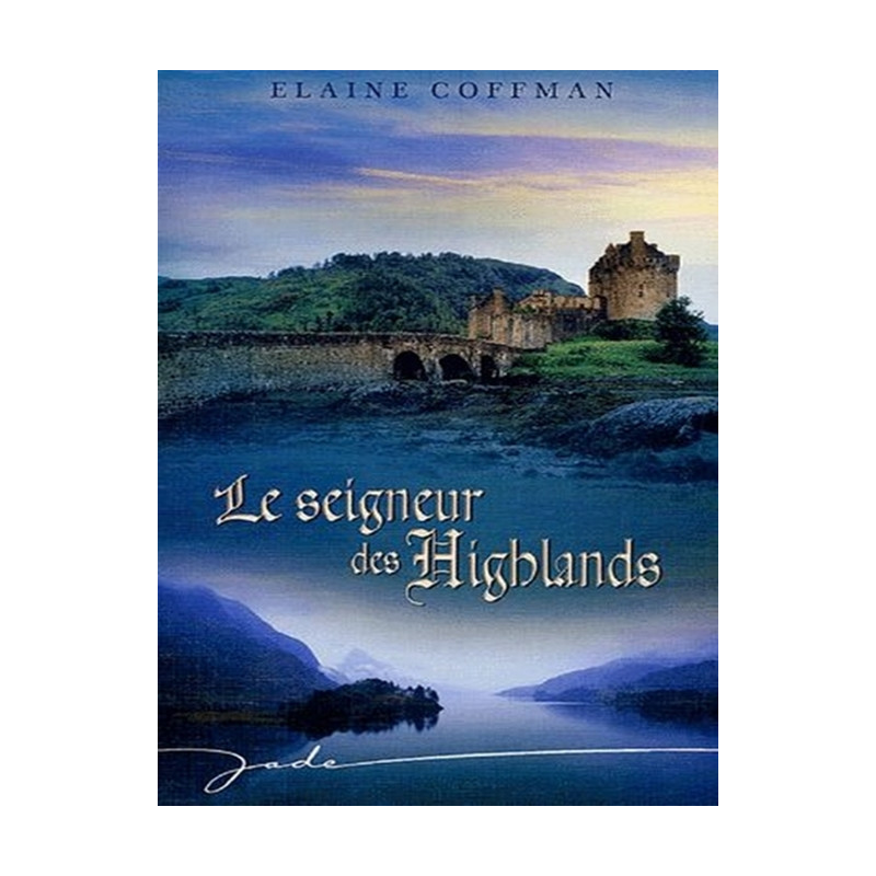 Le clan des seigneurs ou le seigneur des highlands