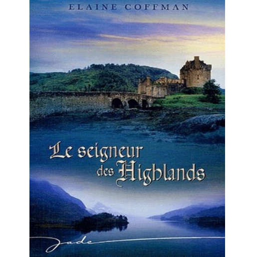 Le clan des seigneurs ou le seigneur des highlands