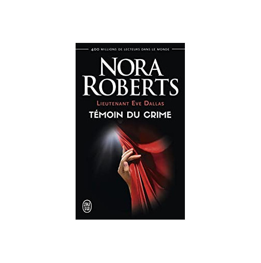 Lieutenant Eve Dallas 10 Témoin du crime