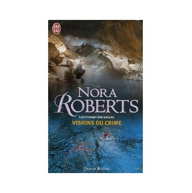 Lieutenant Eve Dallas  19 Visions du crime