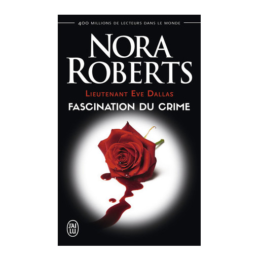 Lieutenant Eve Dallas 13 Fascination du crime