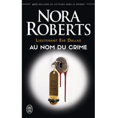 Lieutenant Eve Dallas 12 Au nom du crime