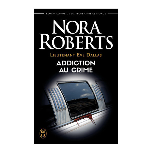 Lieutenant Eve Dallas 31 Addiction du crime