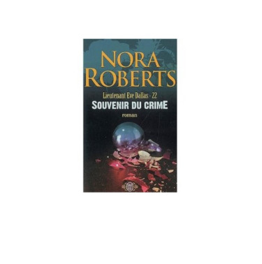 Lieutenant Eve Dallas 22 Souvenir du crime