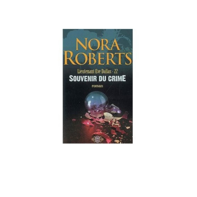 Lieutenant Eve Dallas 22 Souvenir du...