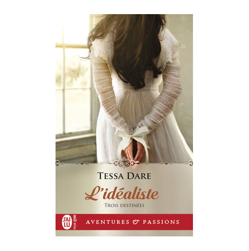 Trois destinées 3 L'idéaliste