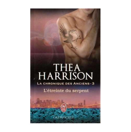 La chronique des anciens Tome 3 L'étreinte du serpent
