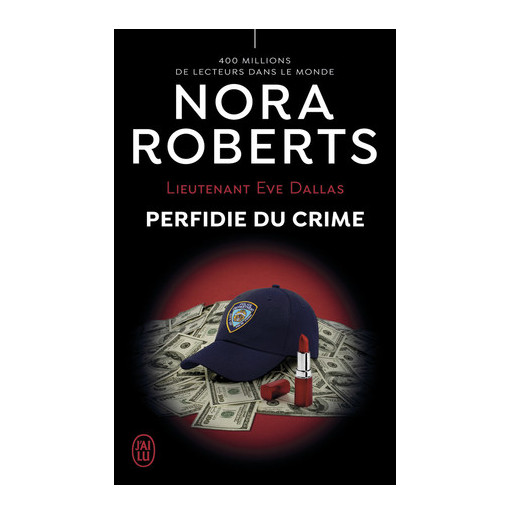 Lieutenant Eve Dallas 32 Perfidie du crime