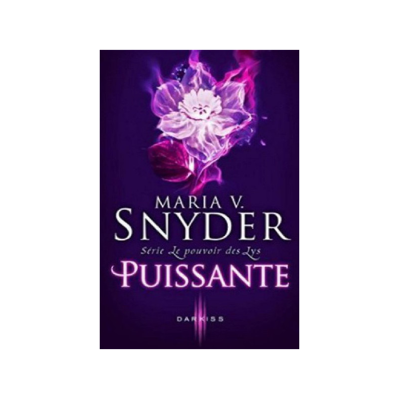 Le pouvoir des lys 3 Puissante