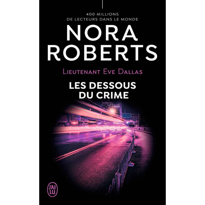 Lieutenant Eve Dallas 48 Les dessous...