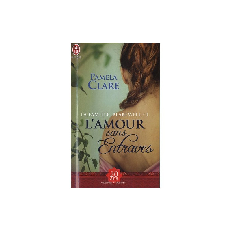 La famille Blakewell Tome 1 L'amour sans entraves