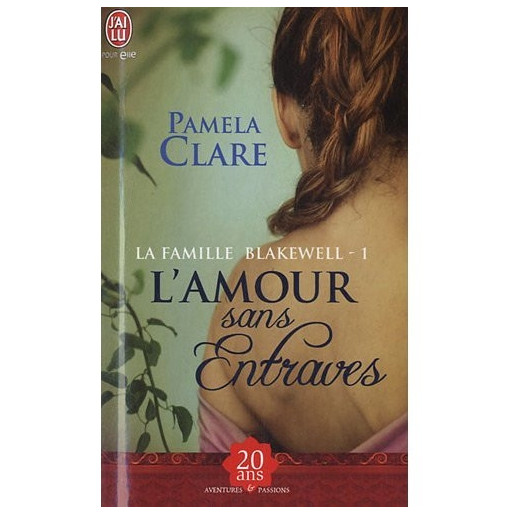 La famille Blakewell Tome 1 L'amour sans entraves